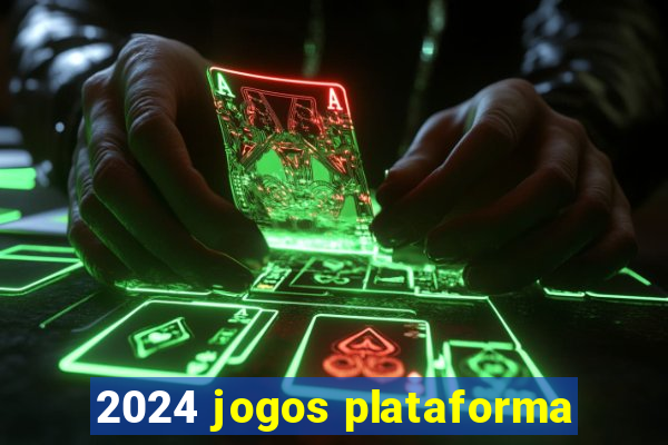 2024 jogos plataforma